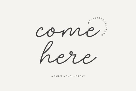 Come Here: The Script Font with a Gentle, Modern Charm