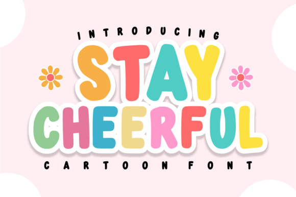 Stay Cheerful: Unleashing Delight in Your Designs